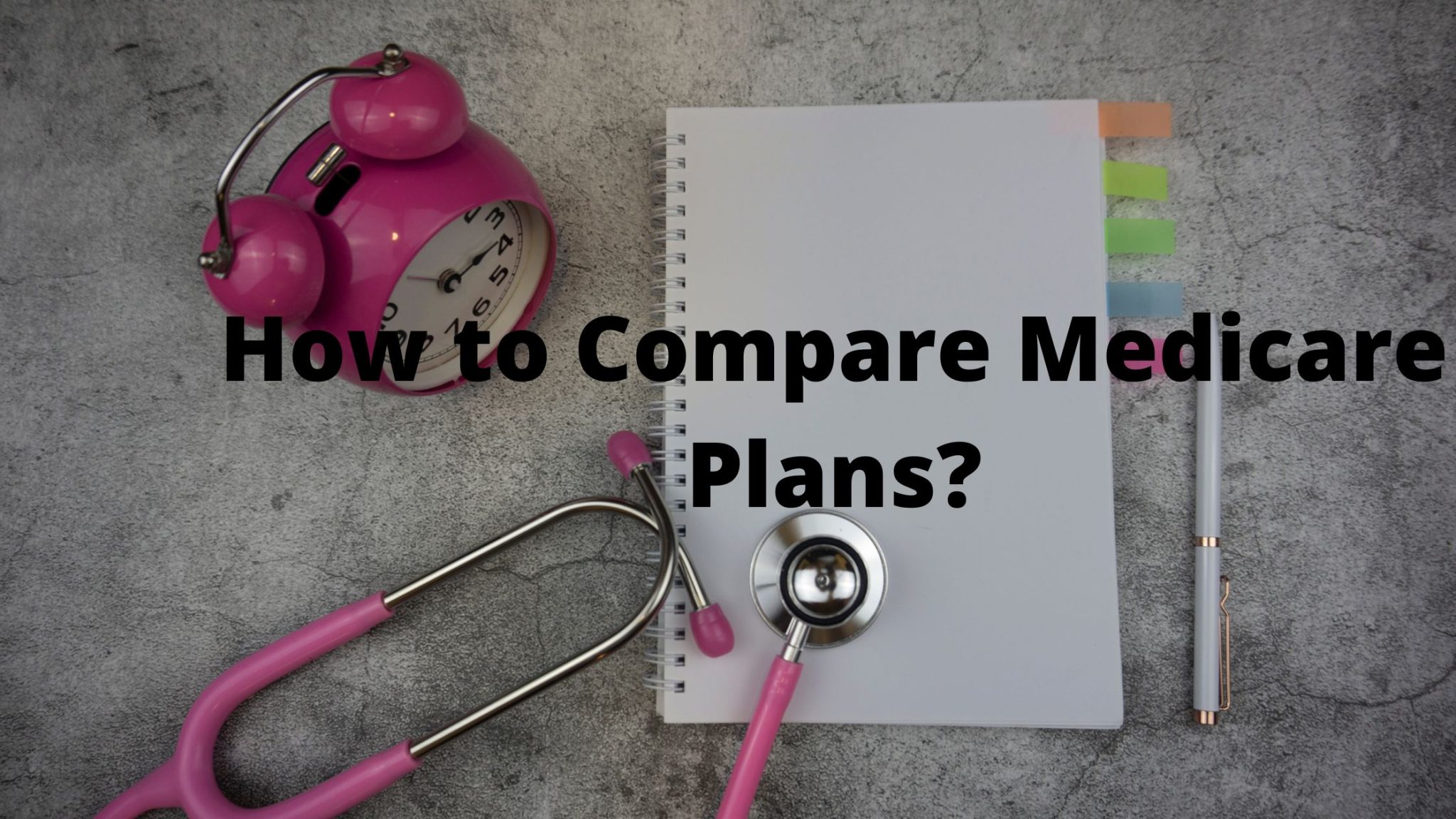 Best Ways To Compare Medicare Plans In Your Area